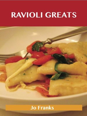 cover image of Ravioli Greats: Delicious Ravioli Recipes, The Top 55 Ravioli Recipes